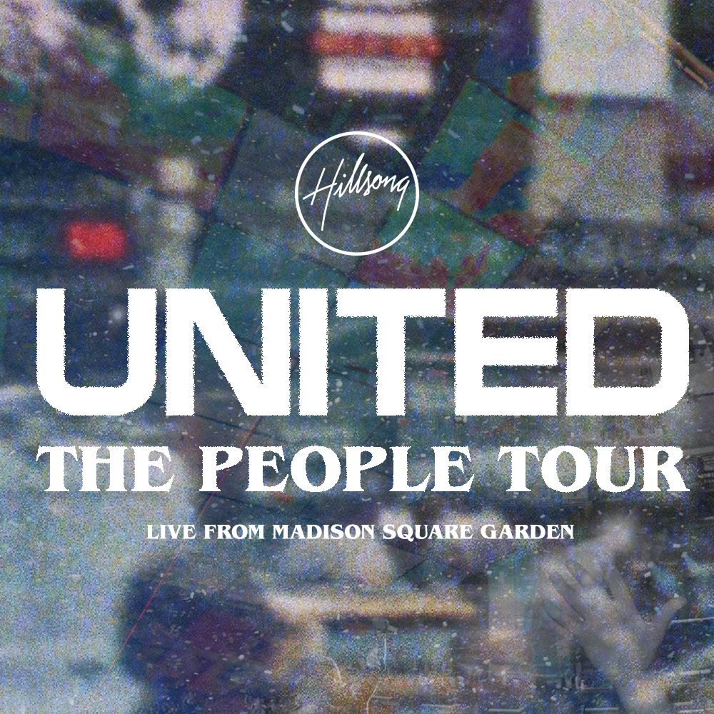 Hillsong UNITED The People Tour Live from Madison Square Garden