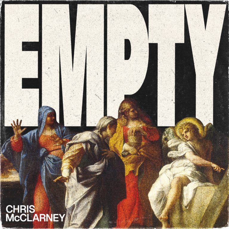 WORSHIP LEADER AND SONGWRITER CHRIS MCCLARNEY RELEASES BRAND NEW SONG   CM Empty Cover 768x768 